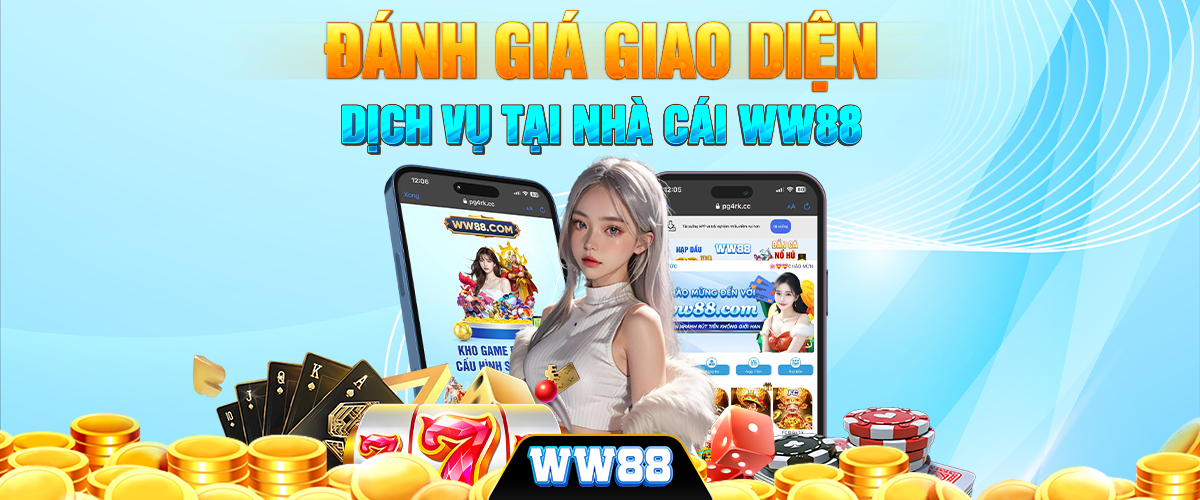 đánh giá dịch vụ nhà cái WW88