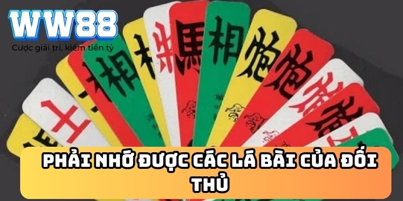 Phải nhớ được các lá bài của đối thủ