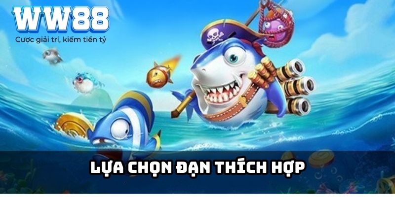 Lựa chọn đạn thích hợp