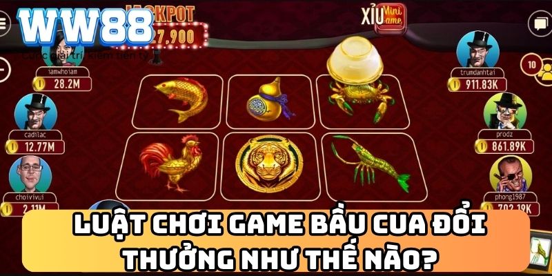 Luật chơi game bầu cua đổi thưởng như thế nào?