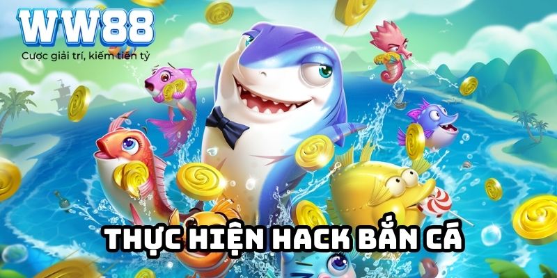 Thực hiện hack bắn cá