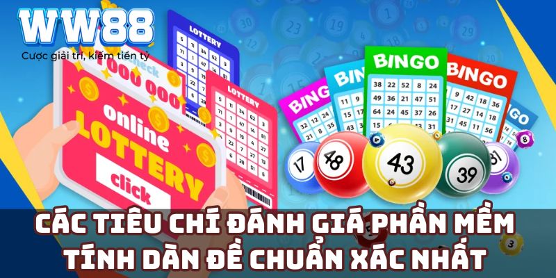 Các tiêu chí đánh giá phần mềm tính dàn đề chuẩn xác nhất