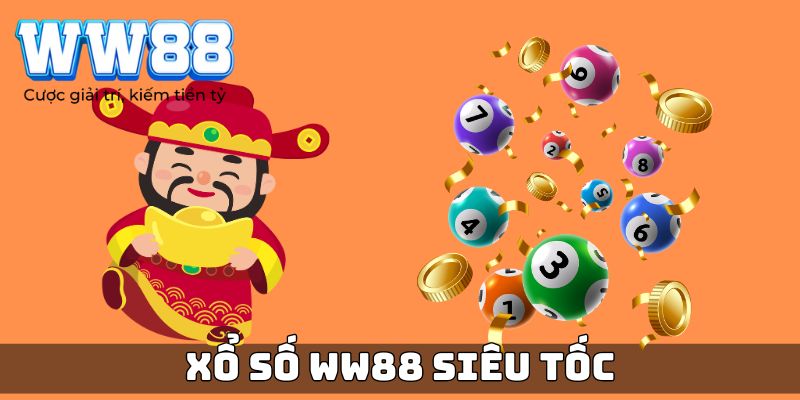 Xổ số WW88 siêu tốc